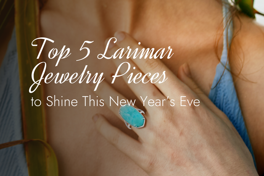 Top 5 Larimar Jewelry Pieces to Shine This New Year’s Eve