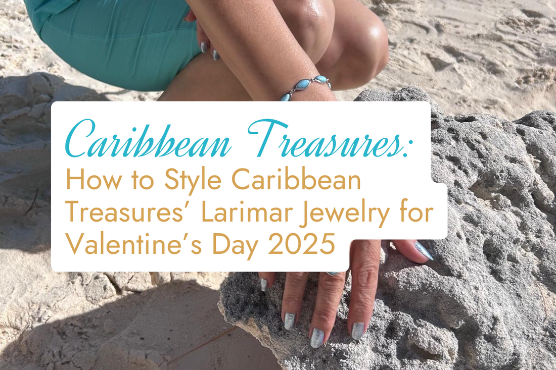 How to Style Caribbean Treasures’ Larimar Jewelry for Valentine’s Day 2025