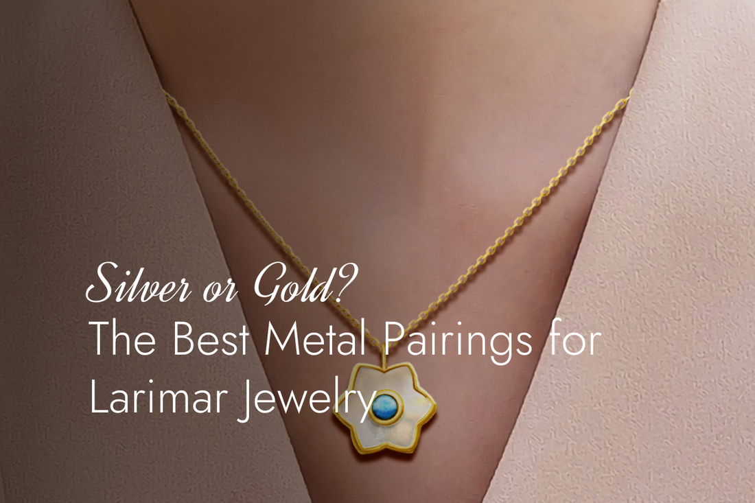 Silver or Gold? The Best Metal Pairings for Larimar Jewelry
