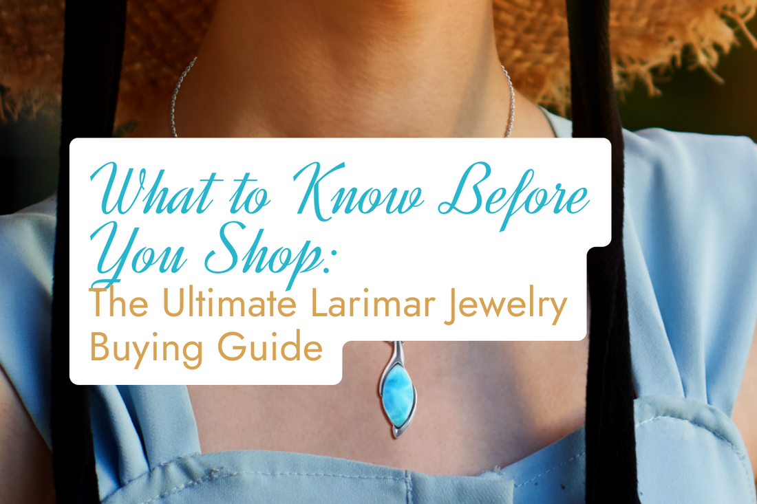 The Ultimate Larimar Jewelry Buying Guide: What to Know Before You Shop